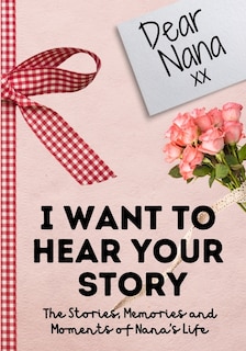 Couverture_Dear Nana. I Want To Hear Your Story