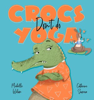 Front cover_Crocs Don't Do Yoga