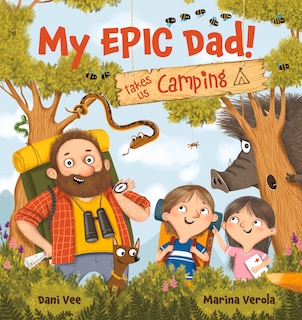 Front cover_My EPIC Dad! Takes Us Camping