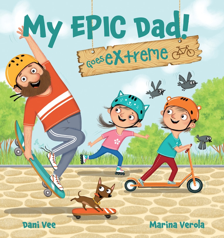 Front cover_My EPIC Dad! Goes Extreme