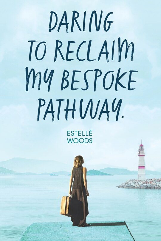 Front cover_Daring To Reclaim My Bespoke Pathway.