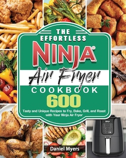 Couverture_The Effortless Ninja Air Fryer Cookbook