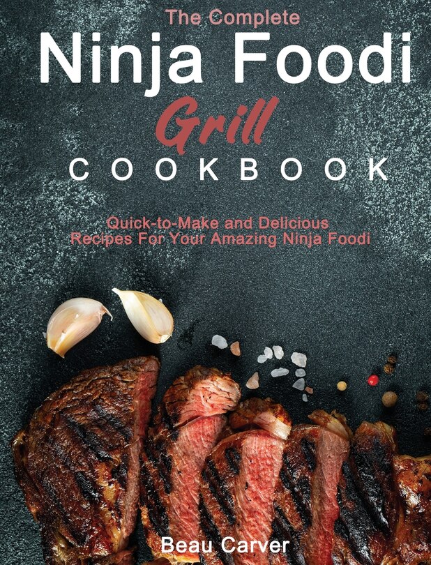 Front cover_The Complete Ninja Foodi Grill Cookbook