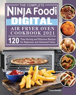 Couverture_The Complete Ninja Foodi Digital Air Fry Oven Cookbook 2021
