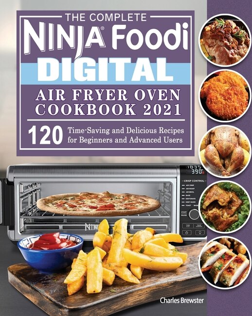 Couverture_The Complete Ninja Foodi Digital Air Fry Oven Cookbook 2021