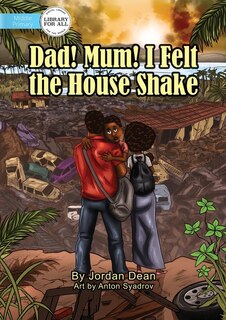 Couverture_Dad! Mum! I Felt The House Shake!