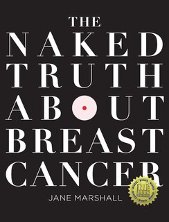 Couverture_The Naked Truth About Breast Cancer