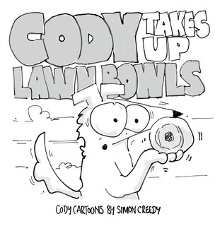 Front cover_Cody Takes Up Lawn Bowls