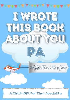 Front cover_I Wrote This Book About You Pa