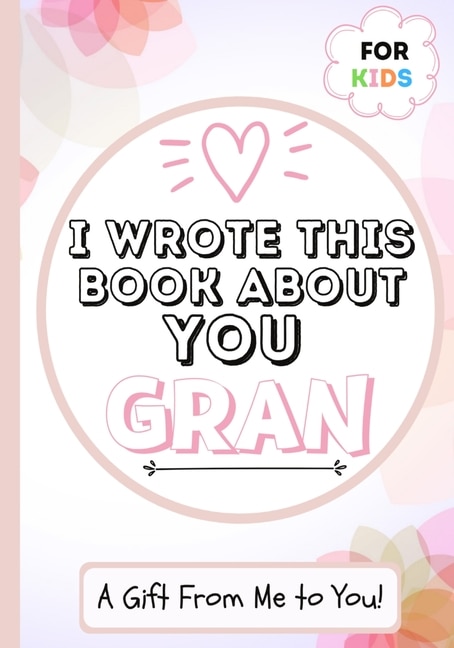 Couverture_I Wrote This Book About You Gran