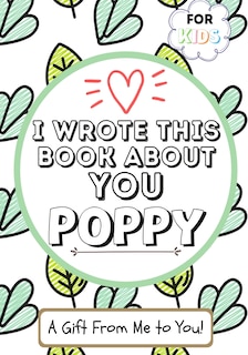 Front cover_I Wrote This Book About You Poppy