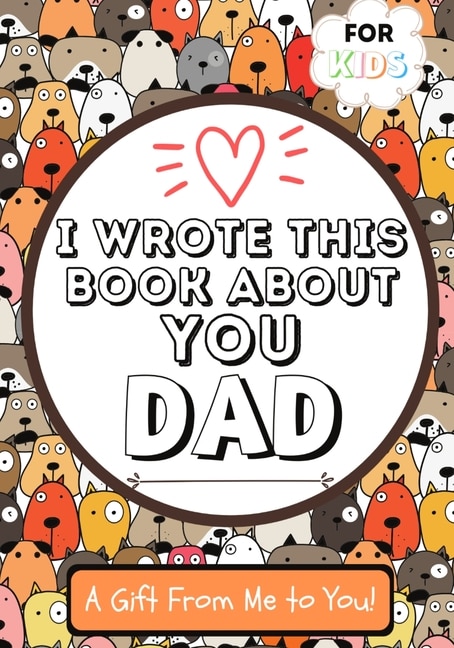 Front cover_I Wrote This Book About You Dad