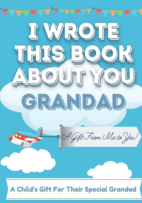 Couverture_I Wrote This Book About You Grandad