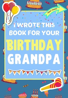 Couverture_I Wrote This Book For Your Birthday Grandpa