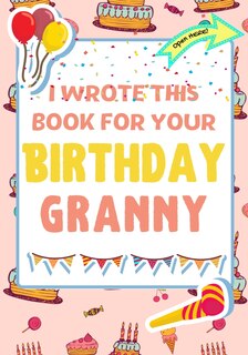 Couverture_I Wrote This Book For Your Birthday Granny