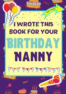 Front cover_I Wrote This Book For Your Birthday Nanny