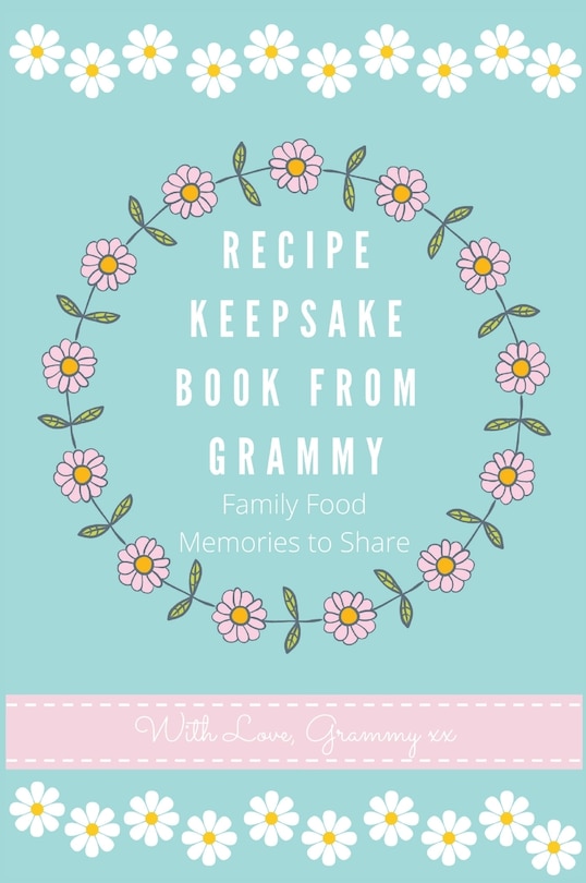 Front cover_Recipe Keepsake Book From Grammy
