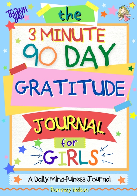 Couverture_The 3 Minute, 90 Day Gratitude Journal For Girls