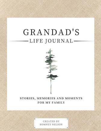 Grandad's Life Journal: Stories, Memories and Moments for My Family A Guided Memory Journal to Share Grandad's Life