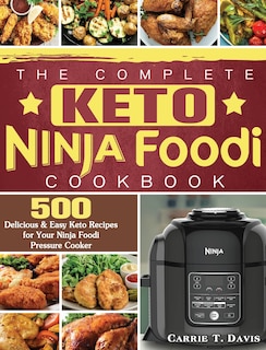 Front cover_The Complete Keto Ninja Foodi Cookbook