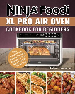 Front cover_Ninja Foodi XL Pro Air Oven Cookbook For Beginners