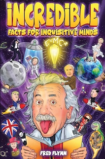 Front cover_Incredible Facts for Inquisitive Minds