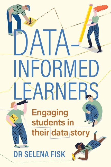 Data-Informed Learners: Engaging Students in Their Data Story