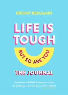 Front cover_Life Is Tough (But So Are You) The Journal