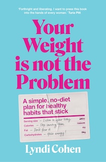 Front cover_Your Weight Is Not the Problem