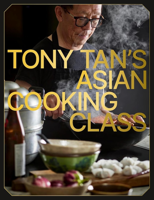 Front cover_Tony Tan's Asian Cooking Class