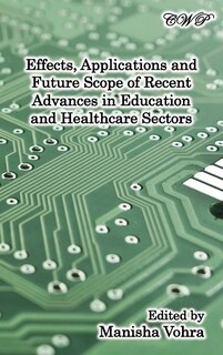 Couverture_Effects, Applications and Future Scope of Recent Advances in Healthcare and Education Sectors