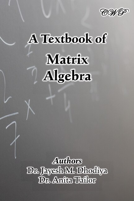 Front cover_A Textbook of Matrix Algebra