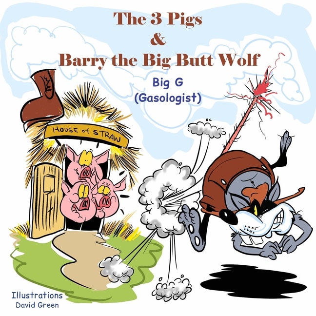 Front cover_The 3 Pigs and Barry the Big Butt Wolf