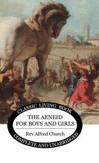 Front cover_The Aeneid for Boys and Girls