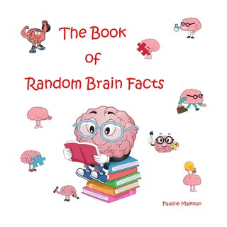 Front cover_The Book of Random Brain Facts