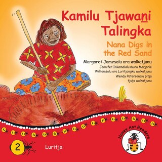 Front cover_Kamilu Tjawani Talingka - Nana Digs In The Red Sand
