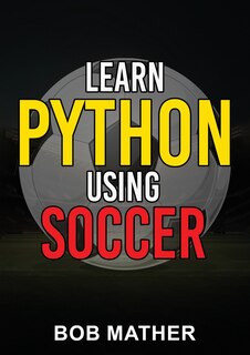 Front cover_Learn Python Using Soccer