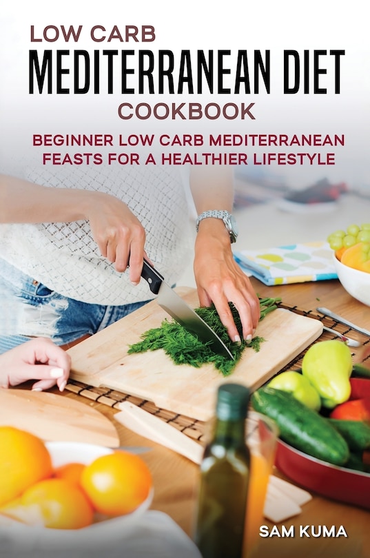 Front cover_Low Carb Mediterranean Diet Cookbook