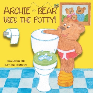 Couverture_Archie the Bear Uses the Potty