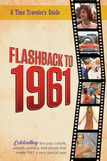 Front cover_Flashback to 1961 - A Time Traveler's Guide