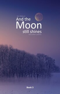 Front cover_And The Moon Still Shines