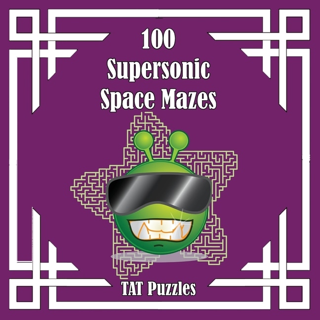 Front cover_100 Supersonic Space Mazes