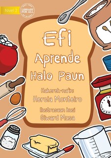 Front cover_Efi Learns To Bake Bread - Efi Aprende halo Paun