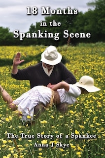 Front cover_18 Months in the Spanking Scene