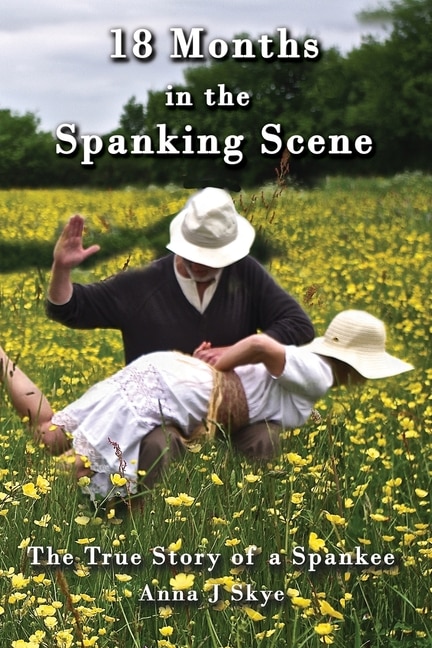 Front cover_18 Months in the Spanking Scene