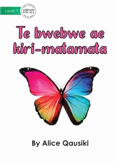Front cover_A Colourful Butterfly - Te bwebwe ae kiri-matamata