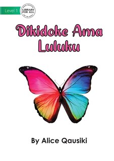 Front cover_A Colourful Butterfly - Dikidoke Ama Luluku