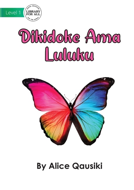 Front cover_A Colourful Butterfly - Dikidoke Ama Luluku
