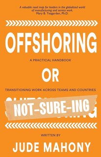 Front cover_Offshoring or Not-Sure-ing