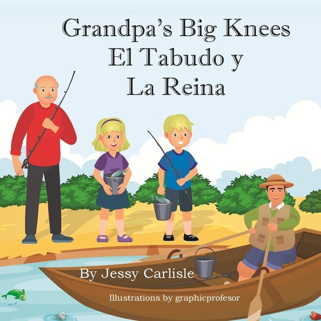 Front cover_Grandpa's Big Knees (El Tabudo y La Reina)